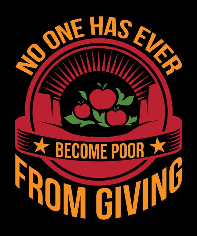 Grafika na koszulkę: No One Has Ever Become Poor from Giving – Inspirujący Motyw