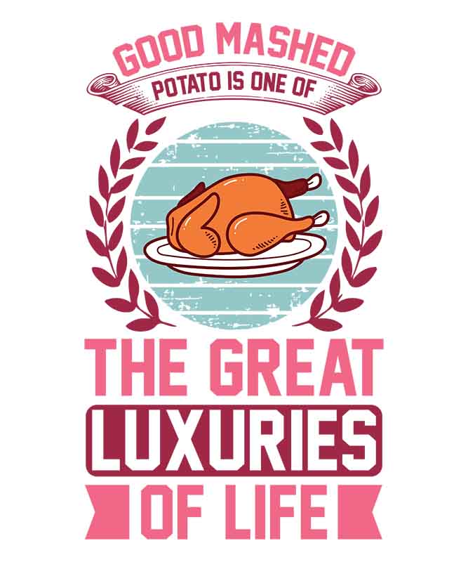Grafika na koszulkę "Good Mashed Potato" – luksus życia z pieczonym kurczakiem