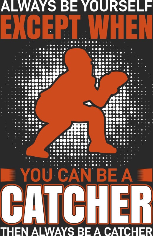 Grafika na koszulkę "Always Be a Catcher" - sportowy motyw baseballowy