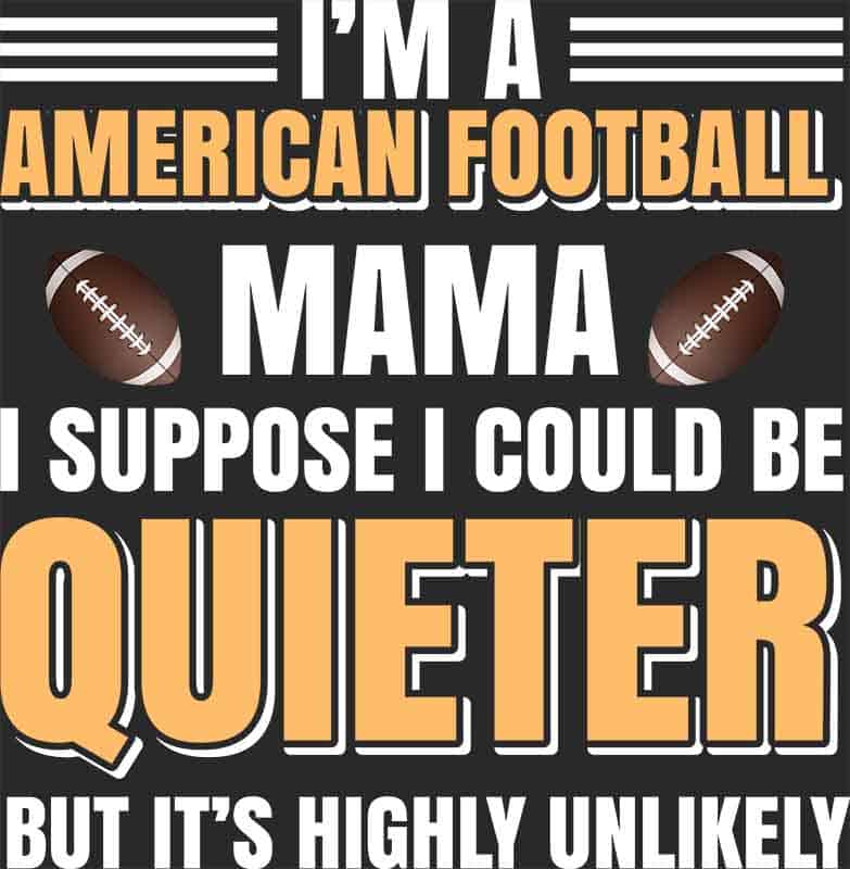 Grafika na koszulkę "I'm a American Football Mama" - humorystyczny sportowy motyw