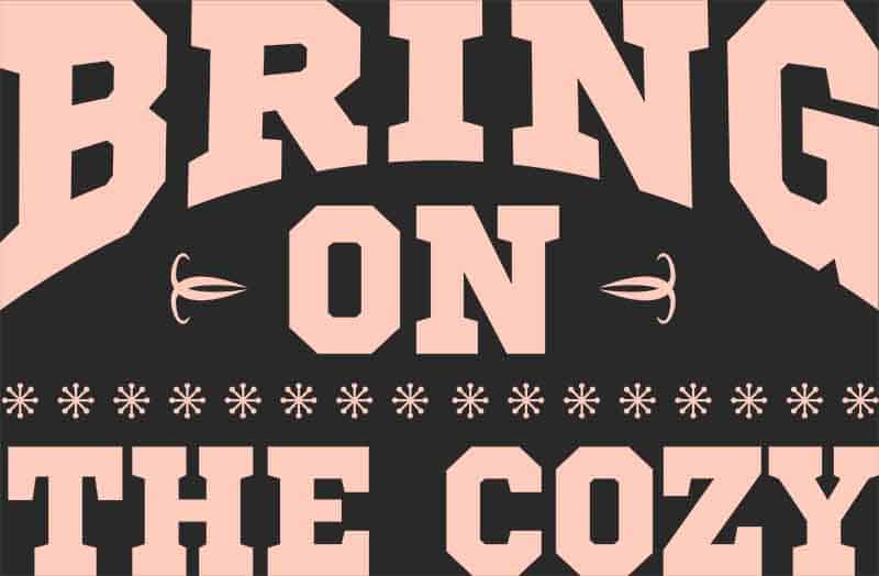 Grafika na koszulkę "Bring On The Cozy" – Przytulny klimat