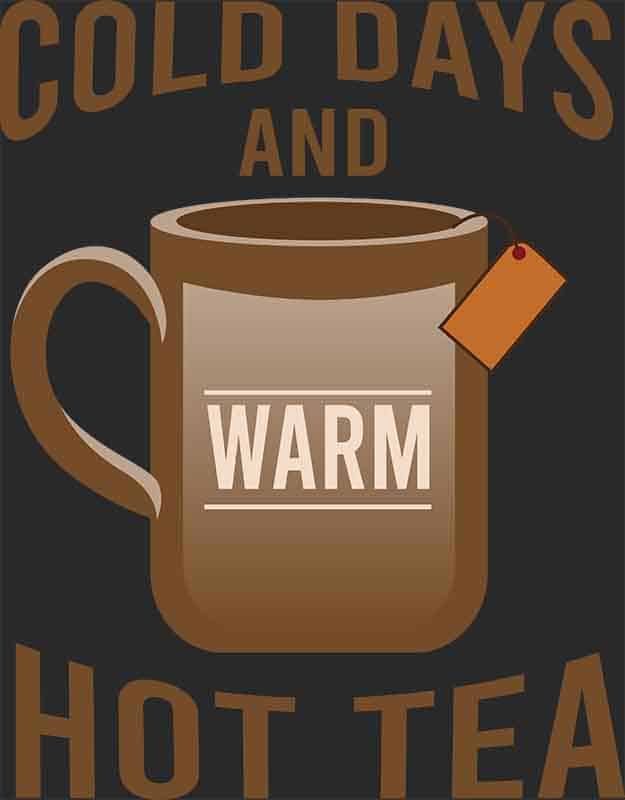 Grafika na koszulkę - Cold Days and Warm Hot Tea, zimowy klimat, gorąca herbata