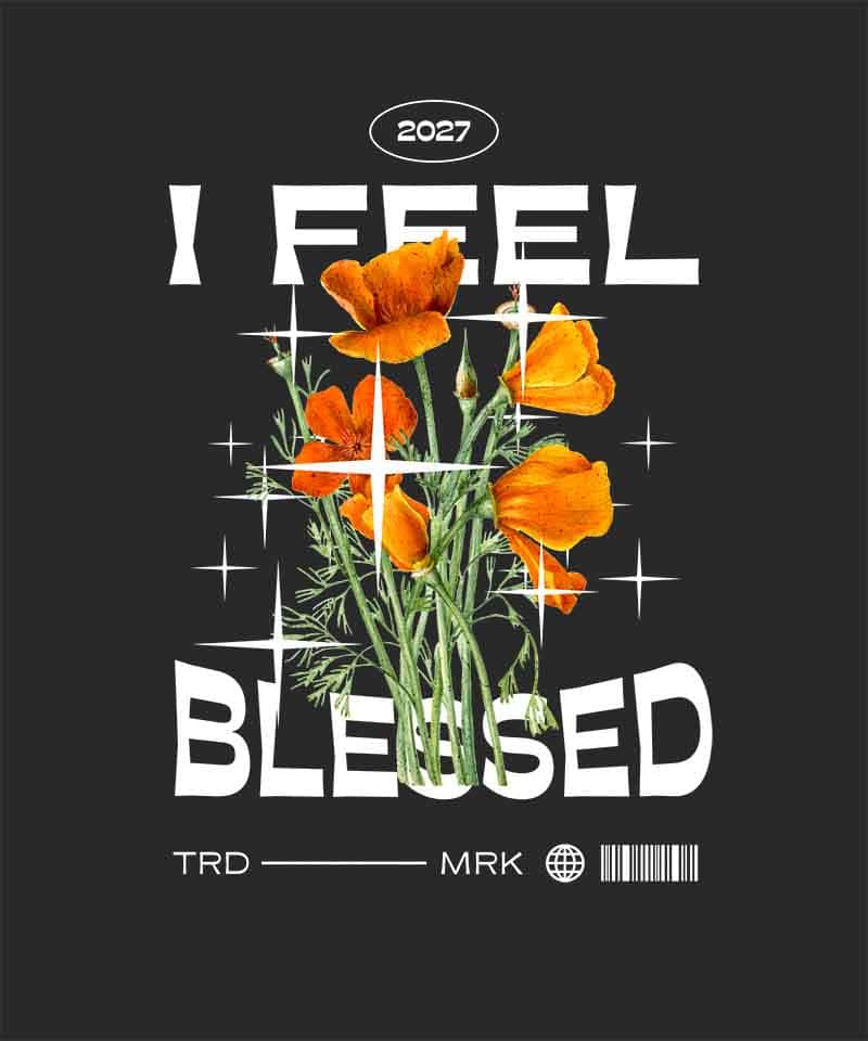 Grafika na koszulkę - I Feel Blessed Flower