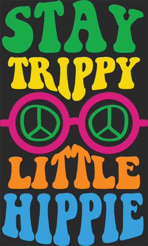 Grafika na koszulkę Stay Trippy Little Hippie - Styl Retro, Peace & Love
